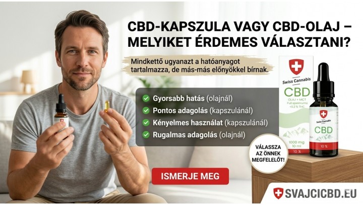 CBD-kapszula vagy CBD-olaj – melyiket érdemes választani?